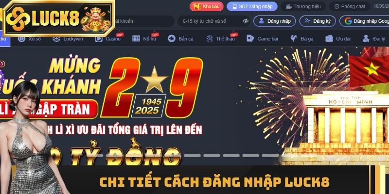 Chi tiết cách đăng nhập Luck8 trên mọi nền tảng