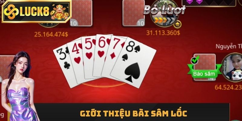 Sâm Lốc - Game siêu phẩm với cách chơi thú vị